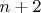 $n+2$