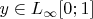 $y\in L_{\infty}[0;1]$