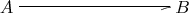 $\xymatrix{A\ar@{-_{>}}[rrr]&&&B}$