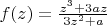 $ f(z) = \frac{z^3+3az}{3z^2+a} $