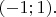 $(-1; 1).$