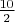 $\frac{10}2$