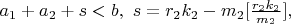 $a_1+a_2+s<b, \ s=r_2k_2-m_2[\frac{r_2k_2}{m_2}],$
