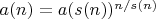 $a(n)=a(s(n))^{n/s(n)}$