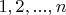 ${1,2,...,n}$ ${1,2,...,n}$
