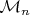 $\mathcal{M}_{n}$ $\mathcal{M}_{n}$