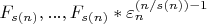 $F_{s(n)}, ..., F_{s(n)}*\varepsilon_n^{(n/s(n))-1}$