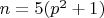 $n=5(p^2+1)$