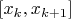 $ [x_k, x_{k+1}]$