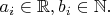$a_i\in\mathbb{R}, b_i\in\mathbb{N}.$