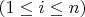 $(1 \leq i \leq n )$