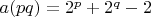 $a(pq)=2^p + 2^q - 2$