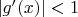 $\lvert g'(x)\rvert<1$