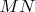 $MN$