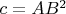 $c=AB^{2}$