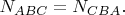 $N_{ABC}= N_{CBA}.$