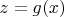 $z = g(x)$