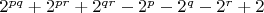 $2^{pq}+2^{pr}+2^{qr}-2^p-2^q-2^r+2$