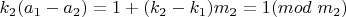 $k_2(a_1-a_2)=1+(k_2-k_1)m_2=1(mod \ m_2)$