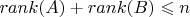 $rank(A)+rank(B)\leqslant n$