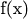 f(x)
