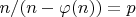 $n/(n-\varphi(n)) = p$