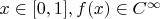 $x \in[0, 1], f(x) \in C^\infty$
