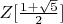 $Z[\frac{1+\sqrt 5}{2}]$