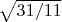 $\sqrt{31/11}$