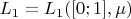 $L_{1}=L_{1}([0;1],\mu)$