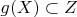 $g(X)\subset Z$