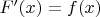 $F'(x)=f(x)$