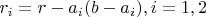$r_i=r-a_i(b-a_i),i=1,2$