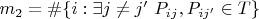$m_2=\#\{ i : \exists j\ne j'\ P_{ij}, P_{ij'}\in T\}$