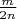 $\frac{m}{2n}$