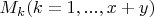 $M_k (k=1,...,x+y)$