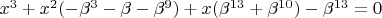 $x^3+x^2(-{\beta}^3-{\beta}-{\beta}^9)+x({\beta}^{13}+{\beta}^{10})-{\beta}^{13}=0$