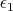 $\epsilon_1$