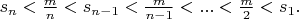 $s_n<\frac mn <s_{n-1}<\frac{m}{n-1}<...<\frac m2 <s_1.$