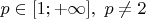 $p\in[1;+\infty],\ p\neq2$