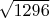 $\sqrt{1296}$