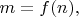 $m=f(n),$