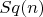 $ Sq(n)$