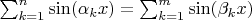 $\sum_{k=1}^{n}{\sin(\alpha_{k}x)}=\sum_{k=1}^{m}{\sin(\beta_{k}x)}$ $\sum_{k=1}^{n}{\sin(\alpha_{k}x)}=\sum_{k=1}^{m}{\sin(\beta_{k}x)}$
