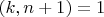 $(k,n+1) = 1$ $(k,n+1) = 1$