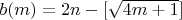 $b(m)=2n-[\sqrt{4m+1}]$