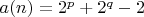 $a(n)=2^p+2^q-2$