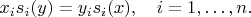 $$x_is_i(y)=y_is_i(x),\quad i=1,\ldots,n.$$