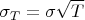 $$\sigma_T=\sigma \sqrt{T}$$
