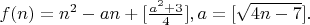 $f(n)=n^2-an+[\frac{a^2+3}{4}], a=[\sqrt{4n-7}].$